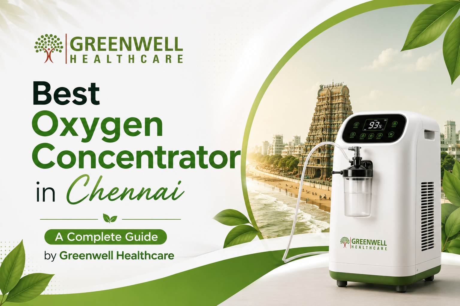 Best Oxygen Concentrator in Chennai – A Complete Guide by Greenwell Healthcare